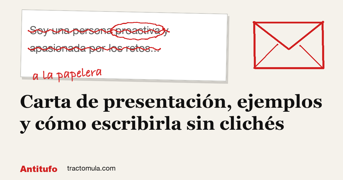 Carta de presentación, ejemplos y cómo escribirla sin clichés. Guía de Tractomula.