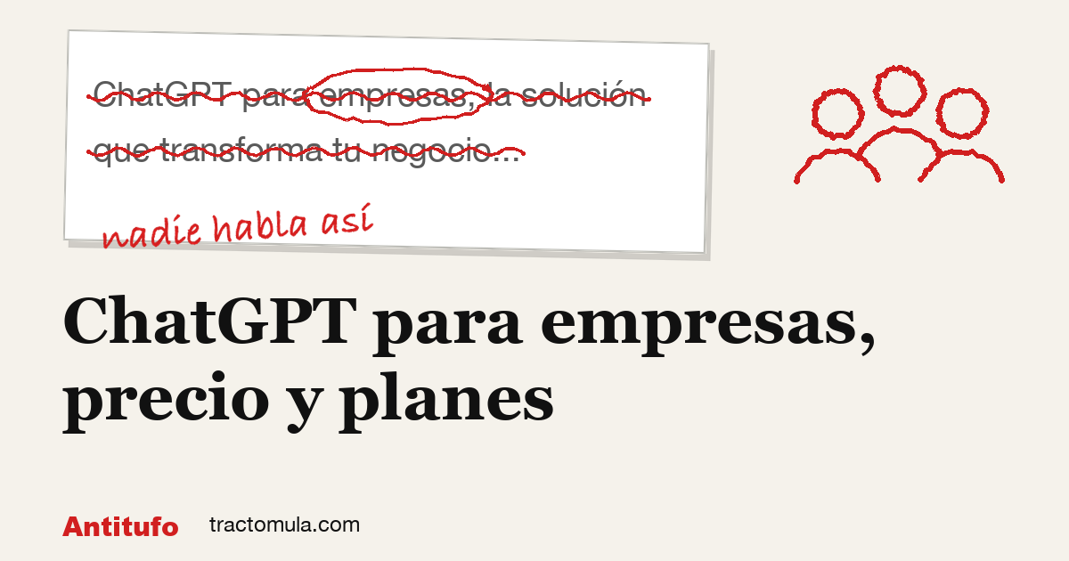 ChatGPT para empresas, precio y planes en 2026. Guía de Tractomula.