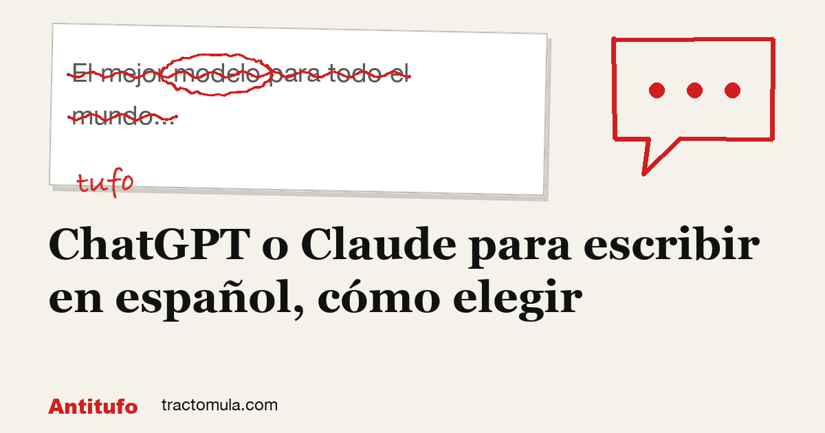 ChatGPT o Claude para escribir en español, cómo elegir. Guía de Tractomula.