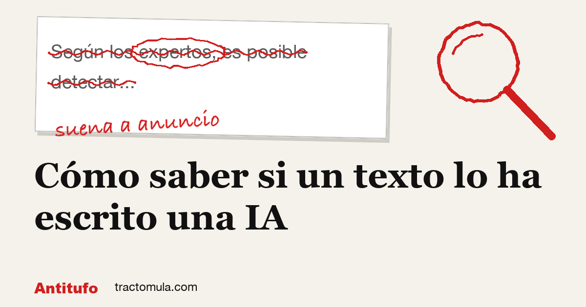 Cómo saber si un texto lo ha escrito una IA. Guía de Tractomula.