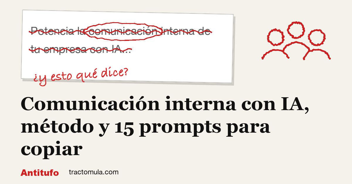 Comunicación interna con IA, método y 15 prompts para copiar. Guía de Tractomula.