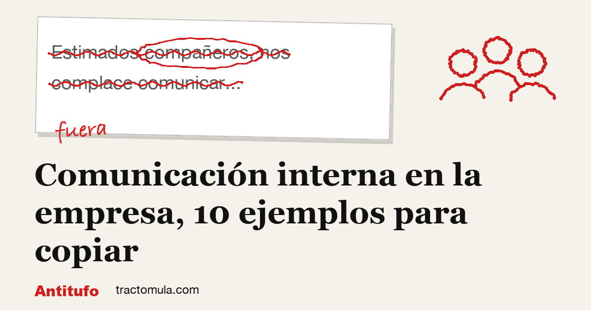 Comunicación interna en la empresa, 10 ejemplos para copiar. Guía de Tractomula.