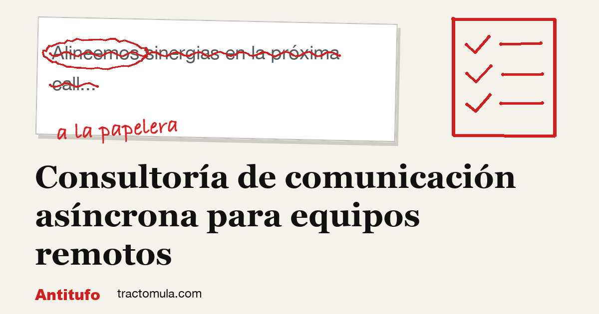 Consultoría de comunicación asíncrona para equipos remotos. Guía de Tractomula.