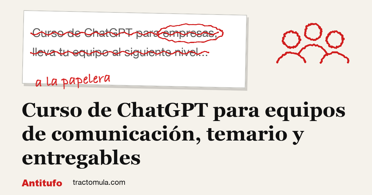 Curso de ChatGPT para equipos de comunicación, temario y entregables. Guía de Tractomula.