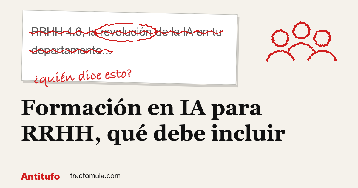 Formación en IA para RRHH, qué debe incluir. Guía de Tractomula.