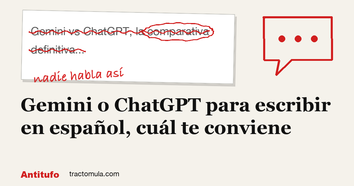 Gemini o ChatGPT para escribir en español, cuál te conviene. Guía de Tractomula.