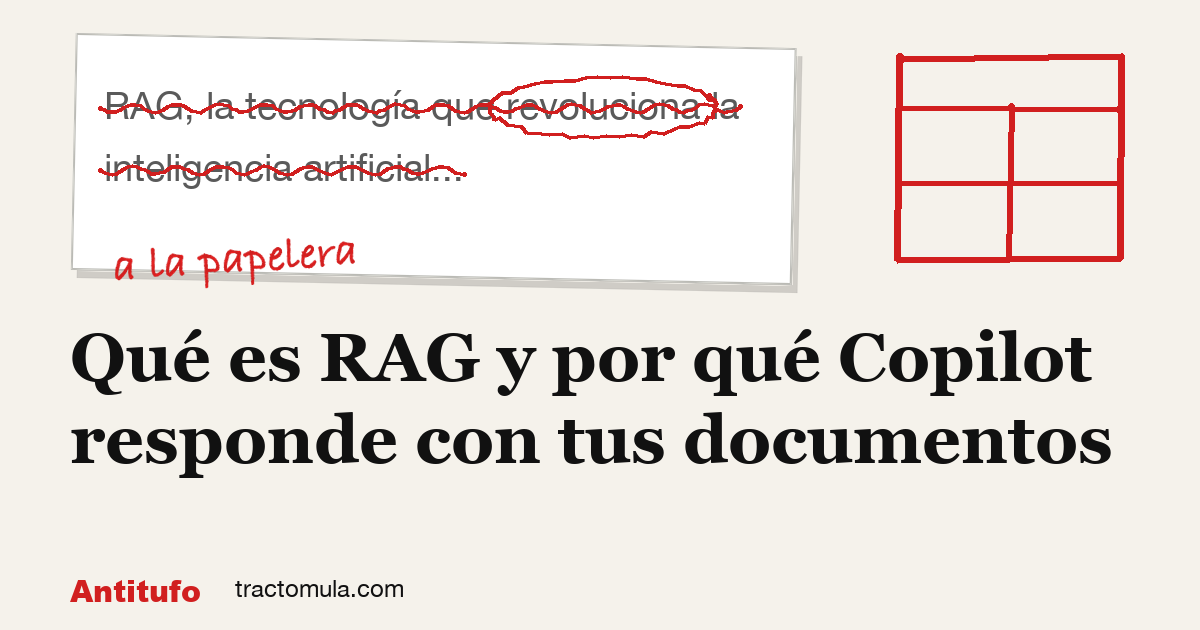 Qué es RAG y por qué Copilot responde con tus documentos. Guía de Tractomula.