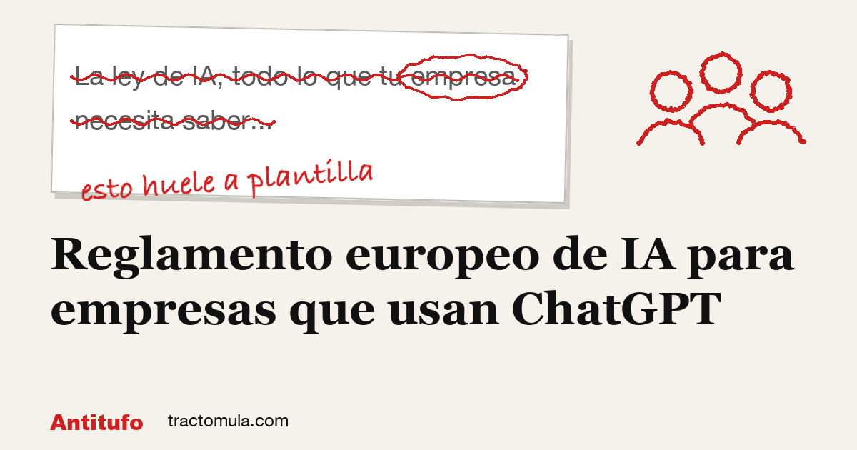Reglamento europeo de IA para empresas que usan ChatGPT. Guía de Tractomula.