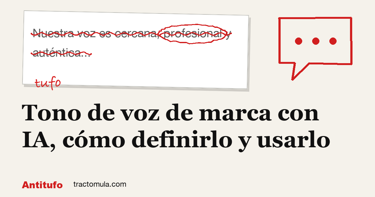 Tono de voz de marca con IA, cómo definirlo y usarlo. Guía de Tractomula.